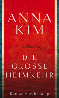 Kim, Anna — Die große Heimkehr