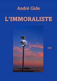 André Gide — L'Immoraliste