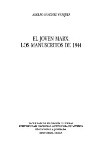 ADOLFO SÁNCHEZ VÁZQUEZ — El Joven Marx, Los Manuscritos de 1844