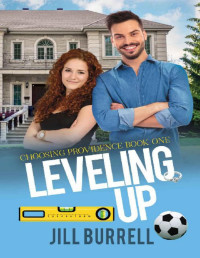 Jill Burrell — Leveling Up: Choosing Providence - Book 1