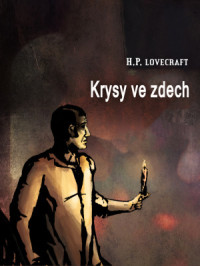 Lovecraft — Krysy ve zdech - Lovecraft