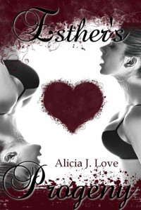 Alicia J. Love — Esther's Progeny