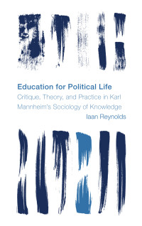 Iaan Reynolds; — Education for Political Life