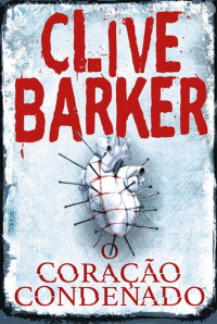 Clive Barker — O coração condenado