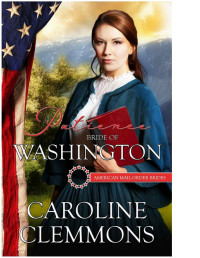 Unknown — 43 Patience Bride of Washington by Caroline Clemmons