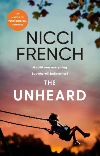 Nicci French — The Unheard