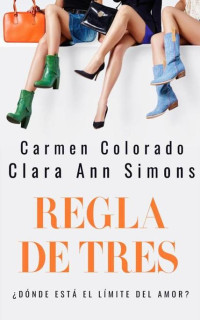 Carmen Colorado Ferreira, Clara Ann Simons — Regla de tres
