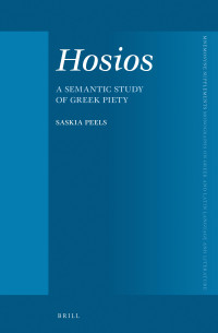 Peels, Saskia — HOSIOS - A Semantic Study of Greek Piety