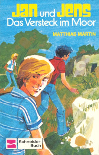 Martin, Matthias — Jan und Jens 03 - Das Versteck im Moor