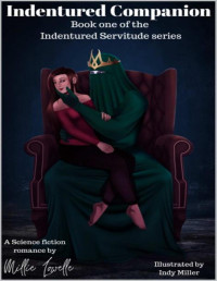 Millie Lowelle — Indentured Companion: Book 1 of the Indentured Services series (Indentured Servant Services Series)