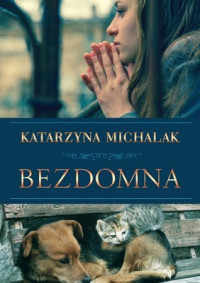 Katarzyna Michalak — Bezdomna