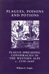 William G. Naphy — Plagues, Poisons and Potions