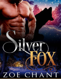 Zoe Chant — Silver Fox (Silver Shifters Book 2)