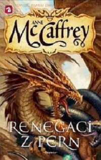 Anne McCaffrey — Renegaci z Pern