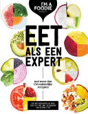 Marijke Berkenpas, Gaby Herweijer, Jolien Klamer, Liesbeth Smit — Eet als een expert