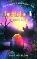 Gordon Van Gelder — In Lands That Never Were: Tales of Swords and Sorcery from The Magazine of Fantasy & Science Fiction