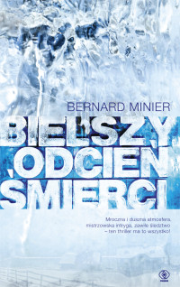 Bernard Minier — Bielszy odcień śmierci