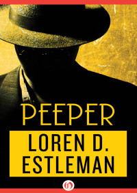Loren D. Estleman — Peeper