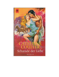 Catherine Coulter — Scharade der Liebe