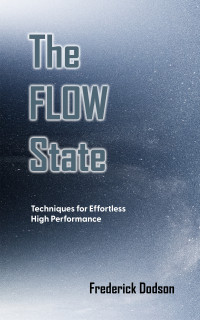 Frederick Dodson — The Flow State