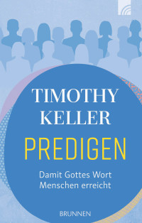 Timothy Keller; — Predigen