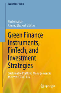 Nader Naifar & Ahmed Elsayed — Green Finance Instruments, FinTech, and Investment Strategies: Sustainable Portfolio Management in the Post-COVID Era