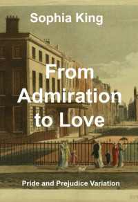 Sophia King — From Admiration to Love