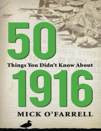 Mick O'Farrell — 50 Things You Didn\'t Know About the 1916 Easter Rising - PDFDrive.com