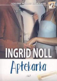 Ingrid Noll — Aptekarka