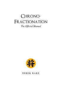 Derek Rake — Chrono-Fractionation - The Official Manual