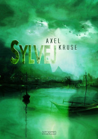 Kruse, Axel — Sylvej