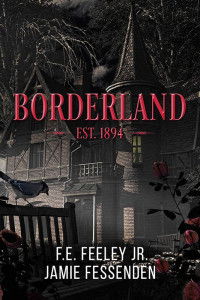 F.E. Feeley Jr. & Jamie Fessenden — Borderland