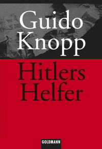 Knopp, Guido — Hitlers Helfer