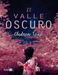 Andrea Tomé [Tomé, Andrea] — El valle oscuro