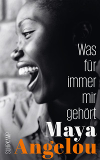 Maya Angelou — Was für immer mir gehört