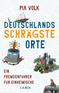 Pia Volk — Deutschlands schrägste Orte