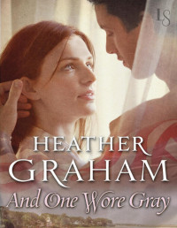 Graham, Heather [Graham, Heather] — And One Wore Gray