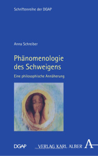 Anna Schreiber — Phänomenologie des Schweigens