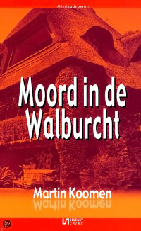 Martin Koomen — Moord in de Walburcht