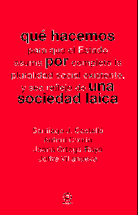 Castella, Santiago J.;Villanueva, Joffre;Ortega-Raya, Joana;Comin, Antoni; — Qu hacemos por una sociedad laica