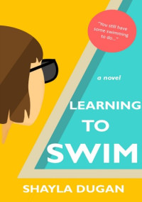 Shayla Dugan — Learning to Swim