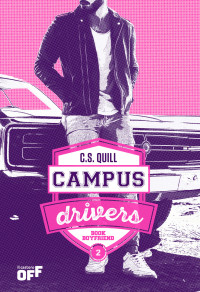 C.S. Quill — Campus Drivers 2. Book Boyfriend