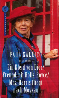 Gallico, Paul [Gallico, Paul] — Ein Kleid von Dior, Freund mit Rolls-Royce, Mrs. Harris fliegt nach Moskau