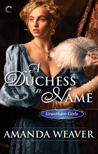 Amanda Weaver — A Duchess in Name