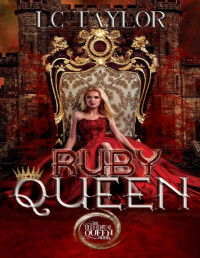 LC Taylor [Taylor, LC] — Ruby Queen: The Elemental Queen Series