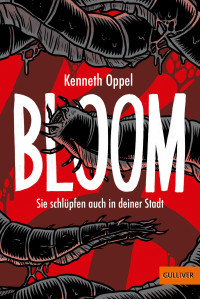 Kenneth Oppel — Bloom