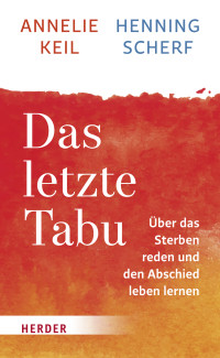 Henning Scherf, Annelie Keil — Das letzte Tabu