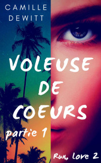 Camille Dewitt [Dewitt, Camille] — Voleuse de coeurs