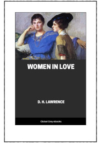 D. H. Lawrence — Women in Love