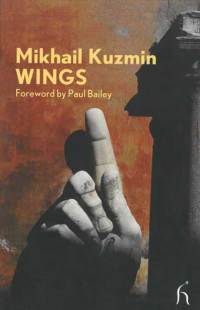 Mikhail Alekseevich Kuzmin & Paul Bailey — Wings